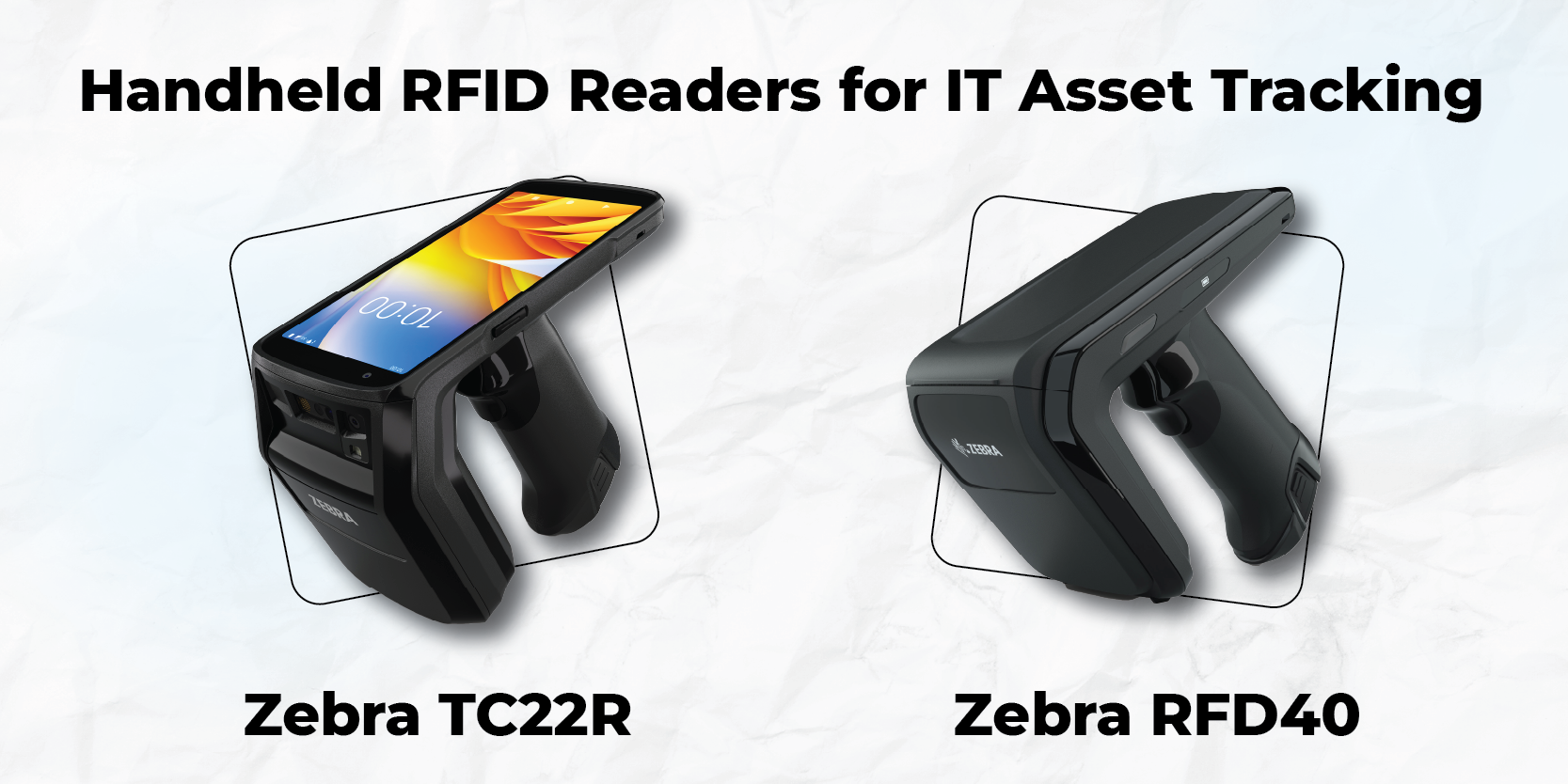 Handheld RFID readers for IT asset tracking